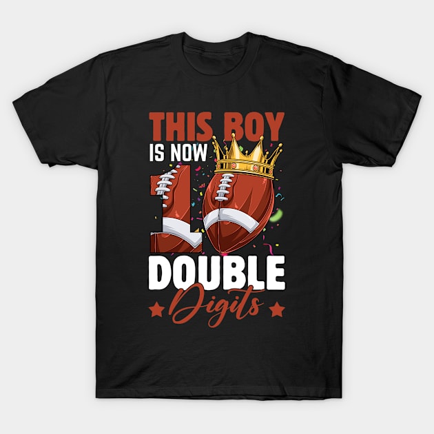 This Boy Now 10 Double Digits Football 10 Years Old Birthday T-Shirt by MooneyEscobarnnzhb